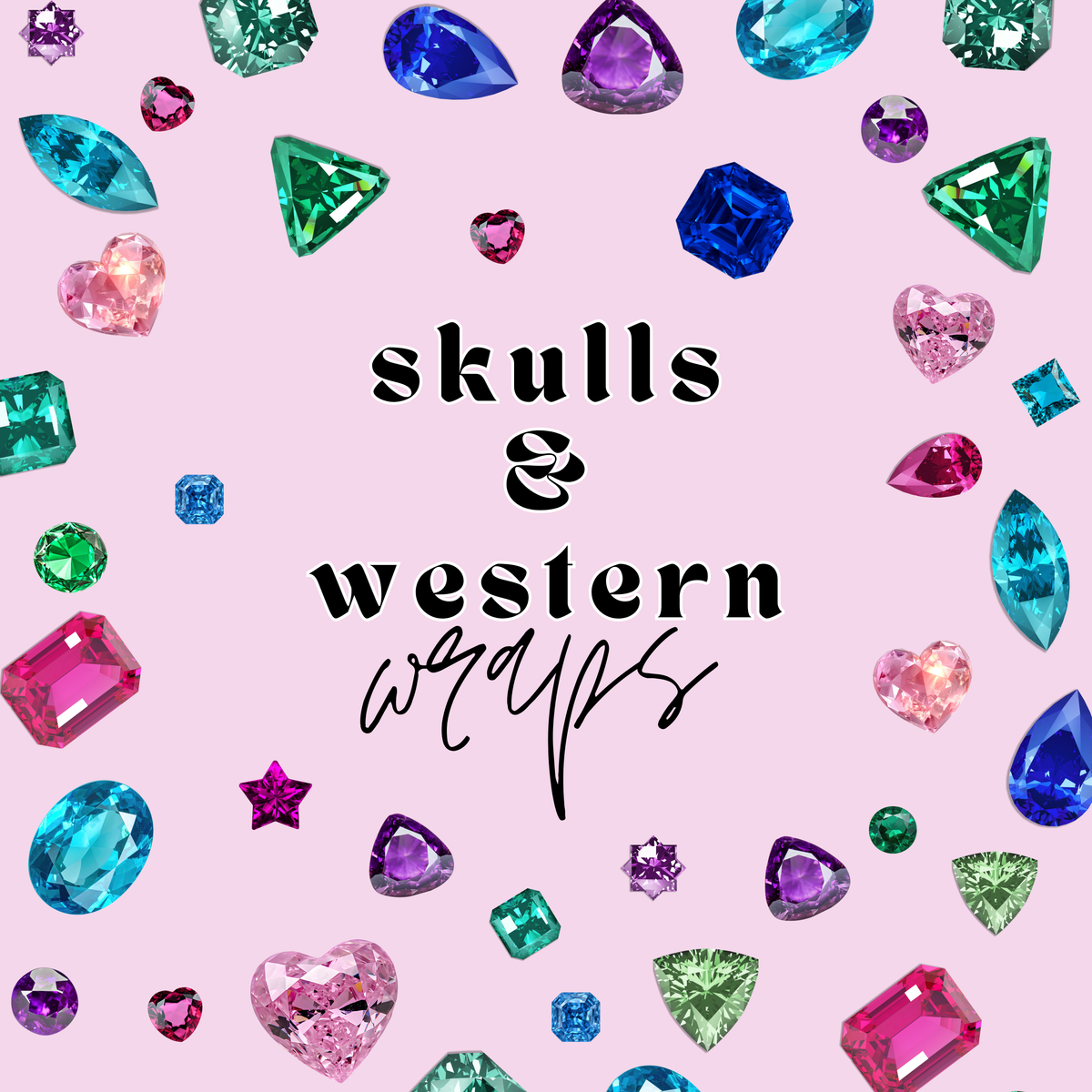 SKULLS / WESTERN WRAPS