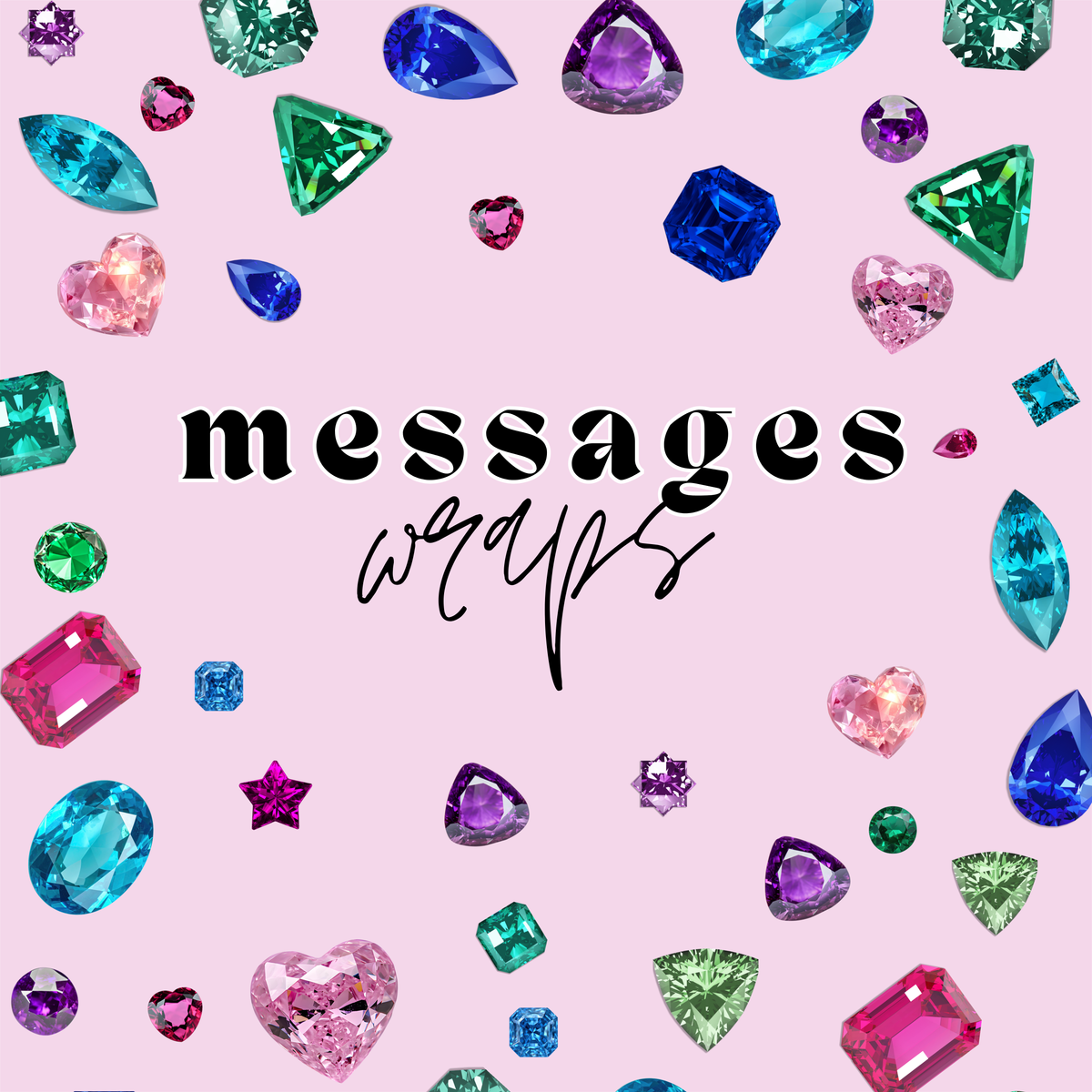 MESSAGE WRAPS
