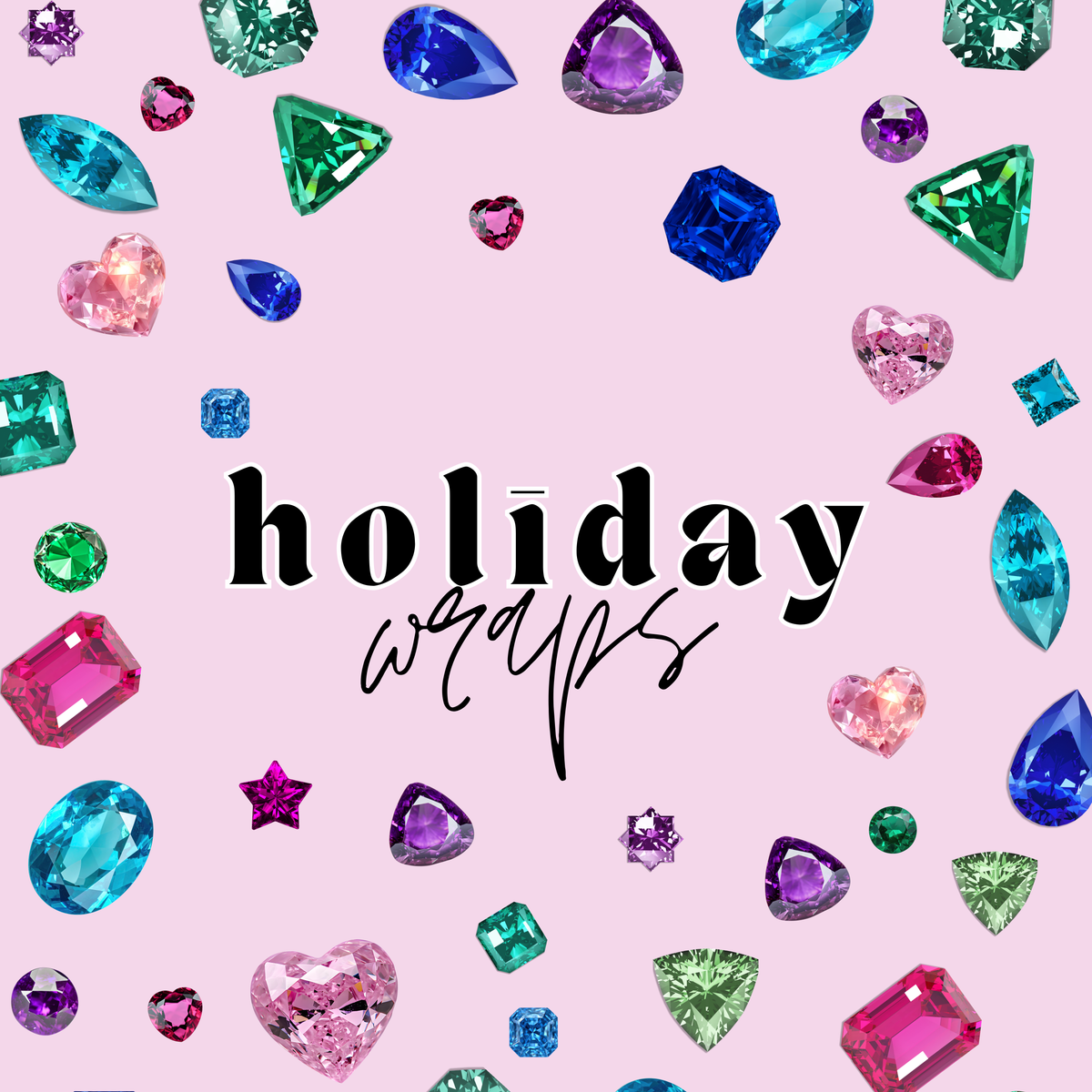 HOLIDAY WRAPS